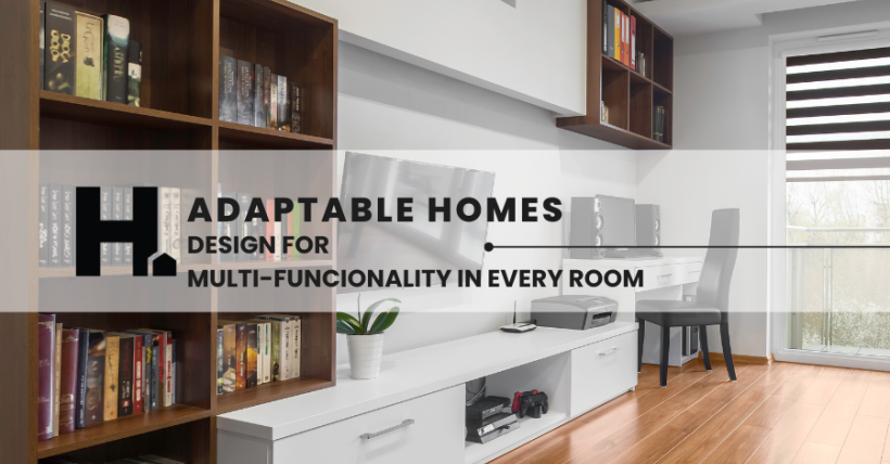 Adaptable Homes: Designing for Multi-Functionality in Every Room